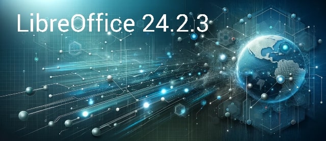 LibreOffice 24.2.3 Community: La Nueva Actualización Mejora la Estabilidad y la Interoperabilidad